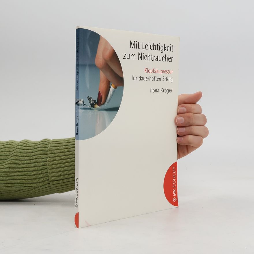 Ilona Kröger Mit Leichtigkeit zum Nichtraucher