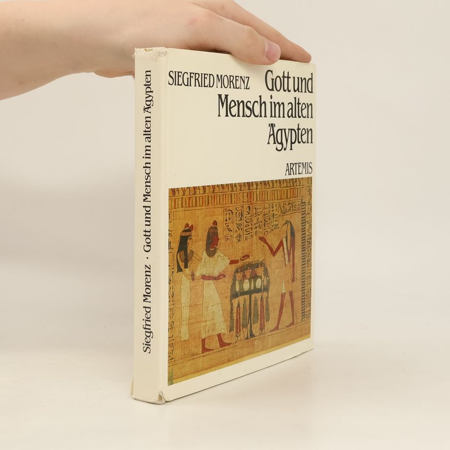 Siegfried Morenz Gott und Mensch im alten Ägypten