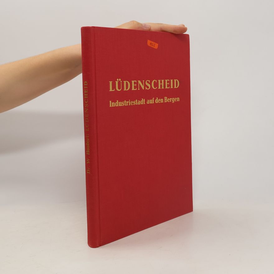 Autorenkollektiv Lüdenscheid. Industriestadt auf den Bergen