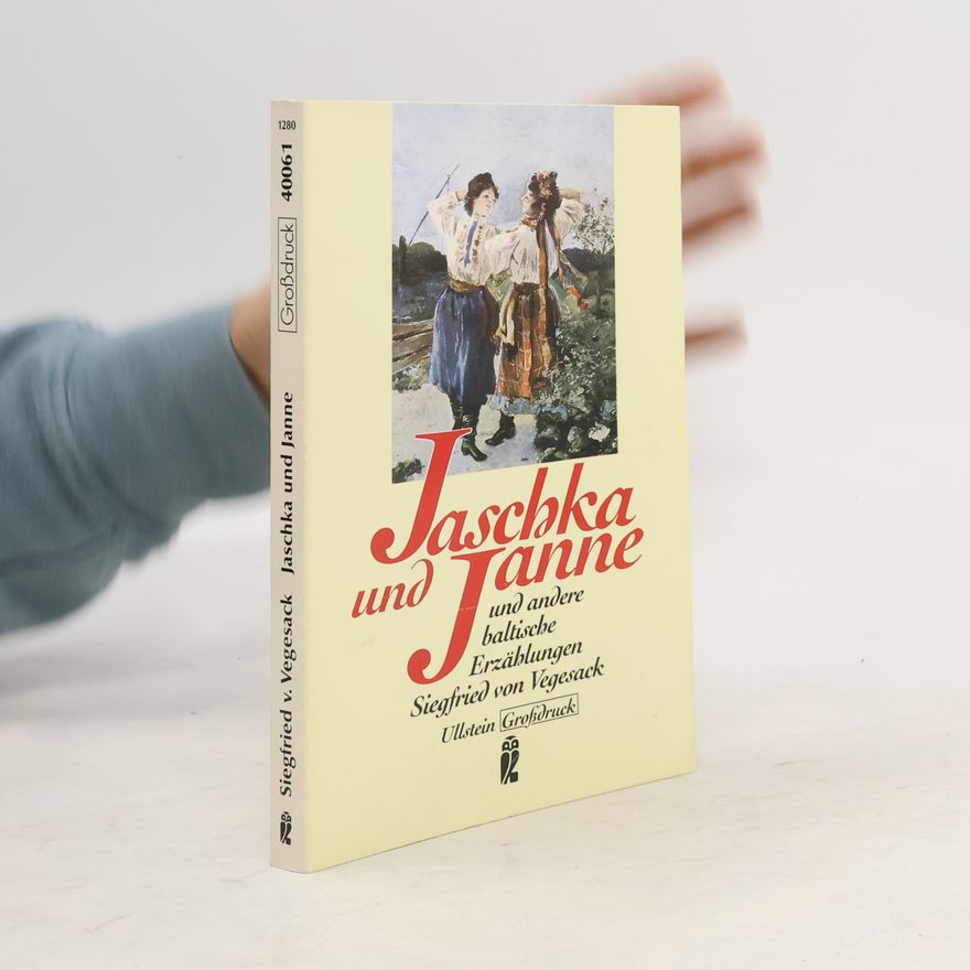 Siegfried von Vegesack Jaschka und Janne und andere baltische Erzählungen