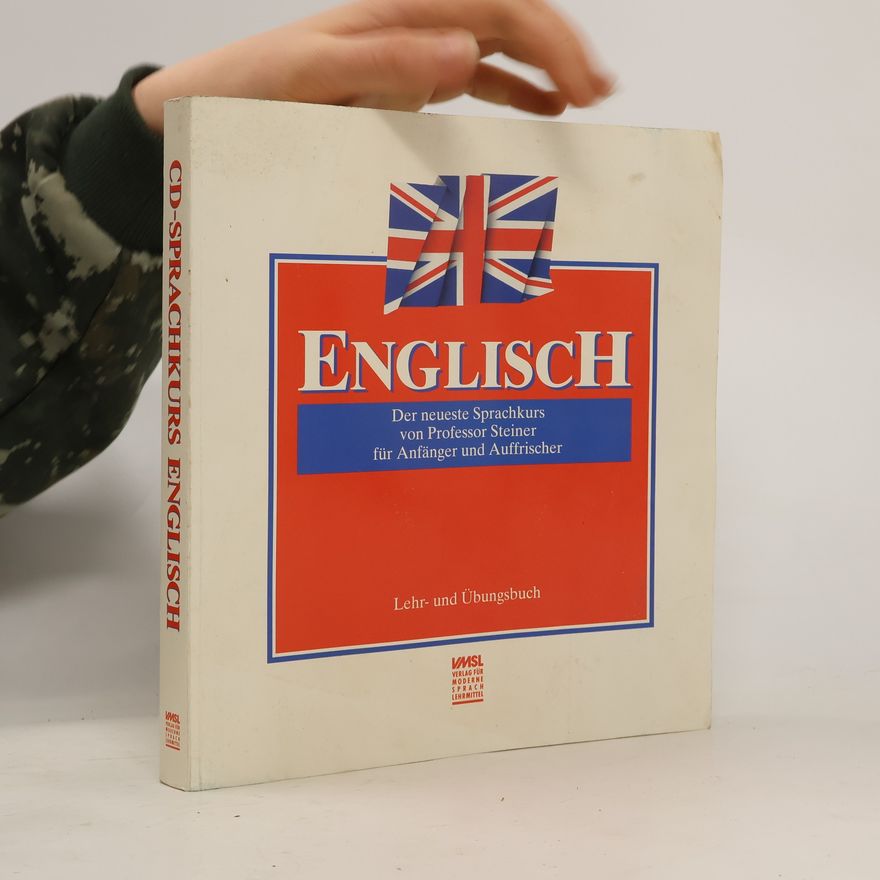 Autorenkollektiv Englisch. Der neueste Sprachkurs von Professor Steiner für Anfänger und Auffrischer