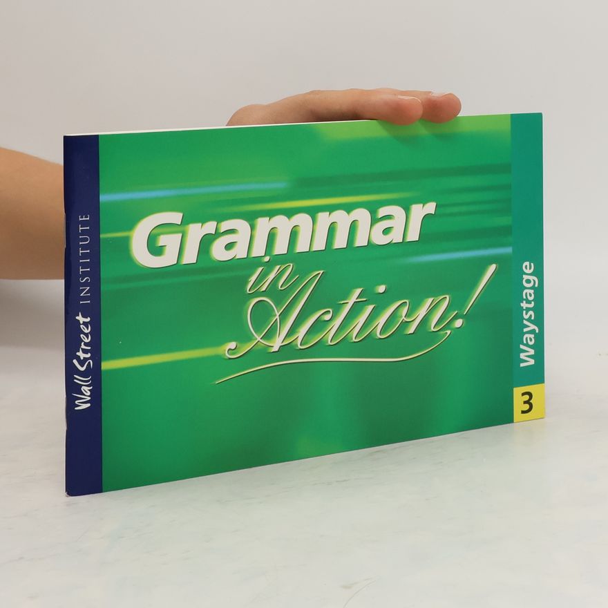 Autores varios Grammar in Action! 3 Waystage