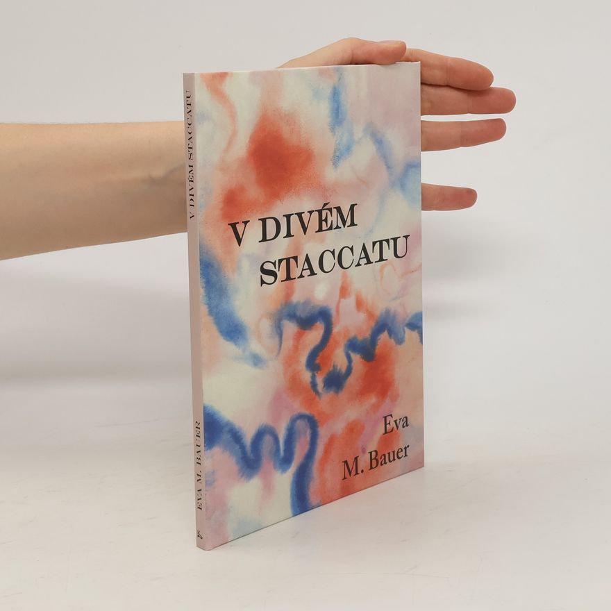 Eva Bauerová V divém staccatu