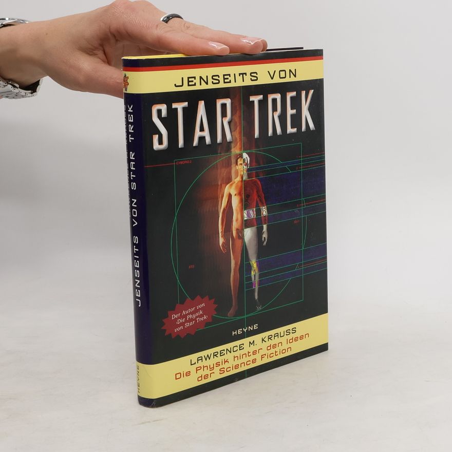 Lawrence M. Krauss Jenseits von Star Trek