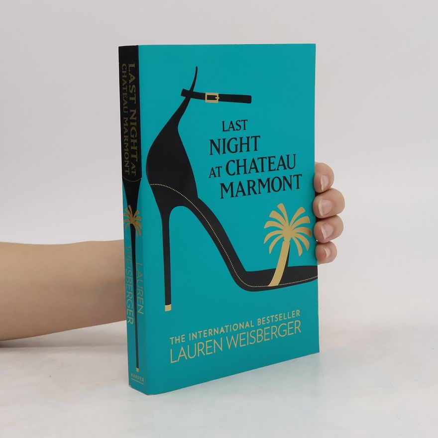 Lauren Weisberger Last Night at Chateau Marmont