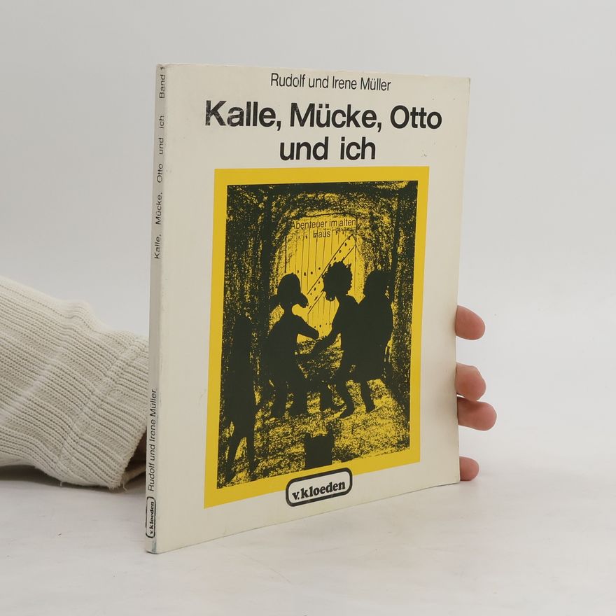 Irene Müller Kalle, Mücke, Otto und ich