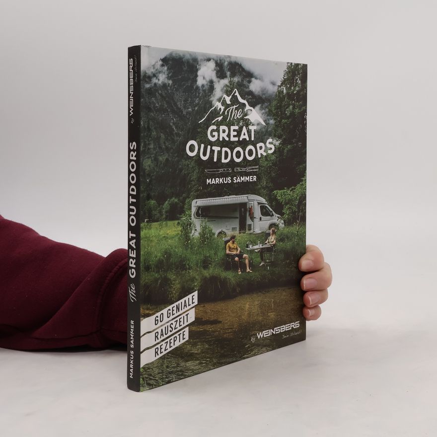 Markus Sämmer The Great Outdoors. 60 geniale Rauszeit Rezepte