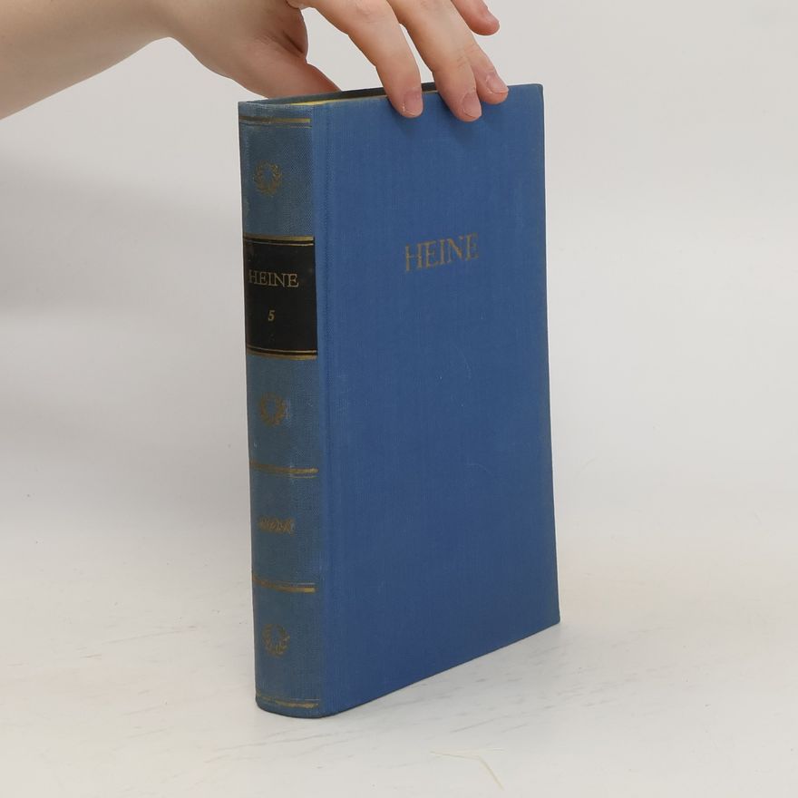 Heinrich Heine Heines Werke in Fünf Bänden. Fünfter Band