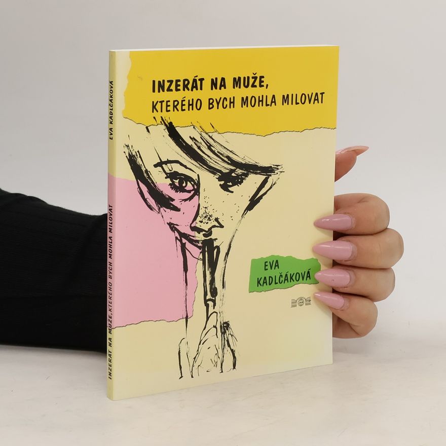 Eva Kadlčáková Inzerát na muže,kterého bych mohla milovat