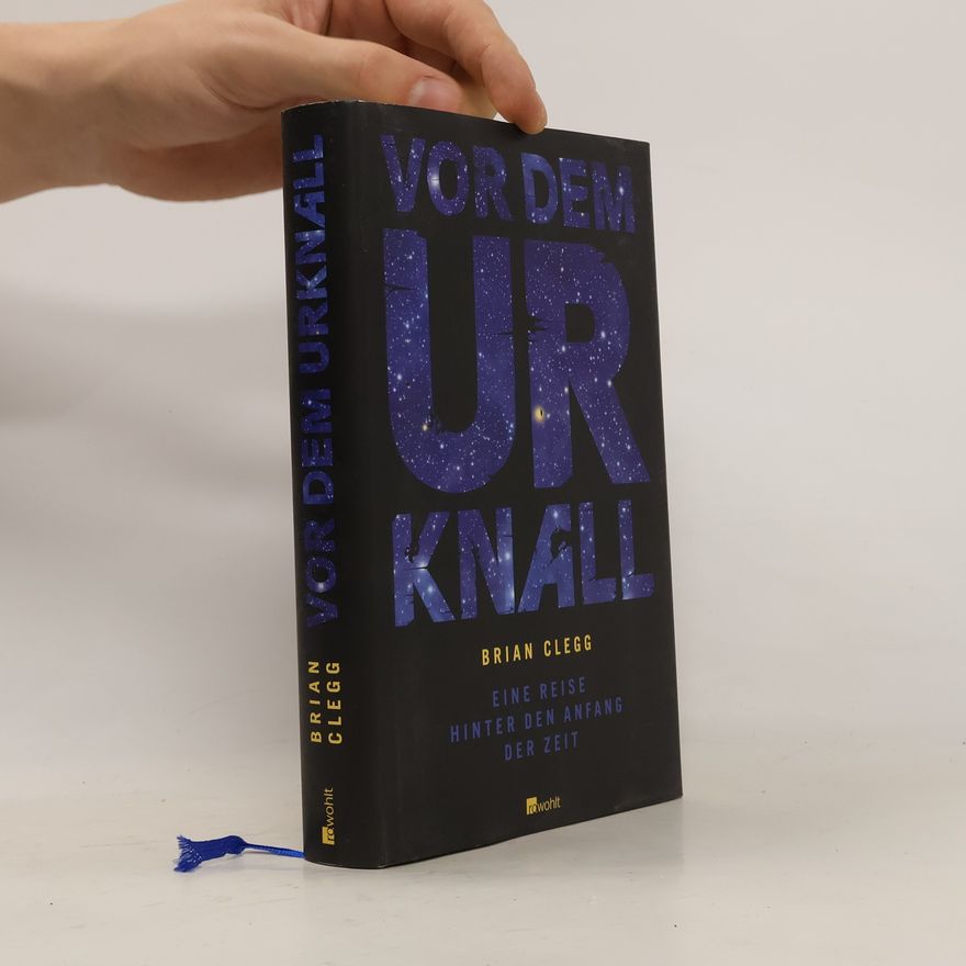 Brian Clegg Vor dem Urknall
