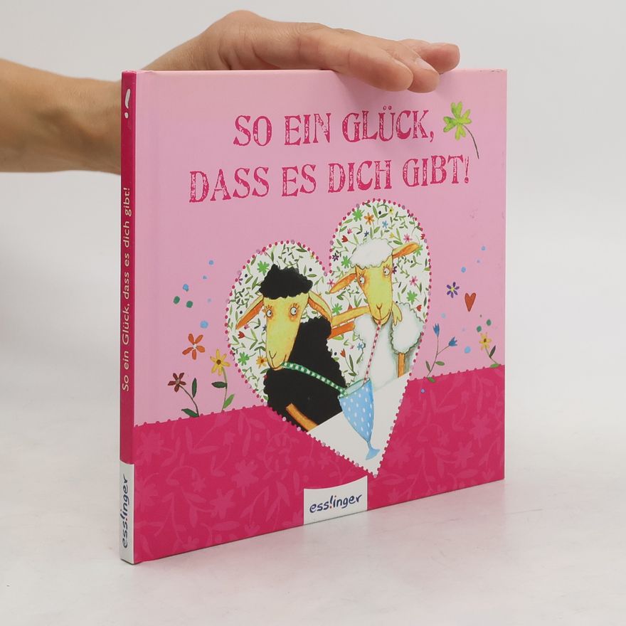 Various authors So ein Glück, dass es dich gibt!