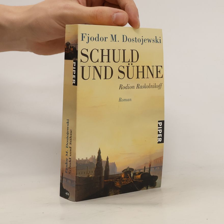 Fjodor Michailowitsch Dostojewski Schuld und Sühne