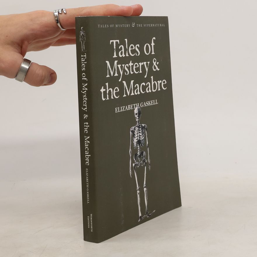 Elizabeth Gaskell Tales of Mystery & the Macabre