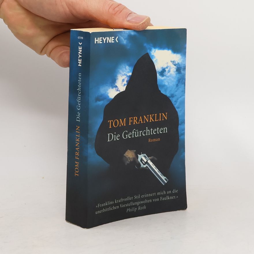 Tom Franklin Die Gefürchteten