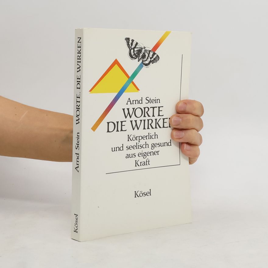 Arnd Stein Worte, die wirken