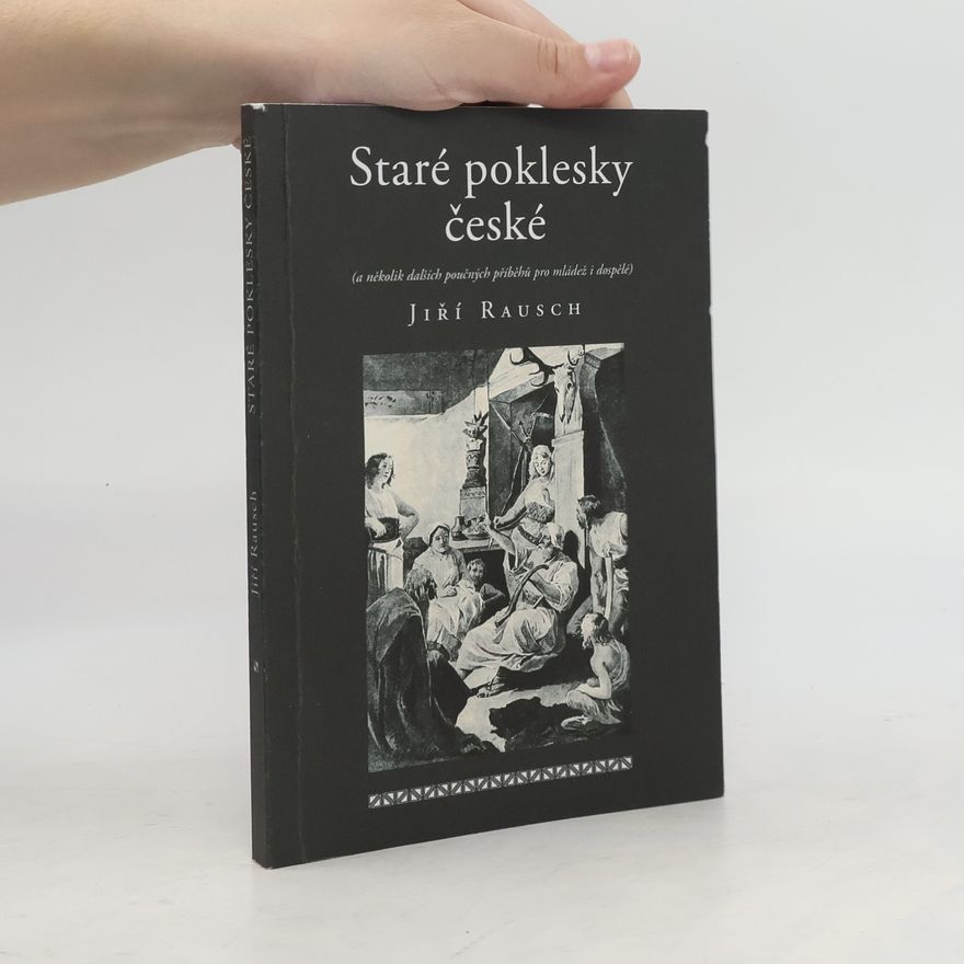 Jiří Rausch Staré poklesky české
