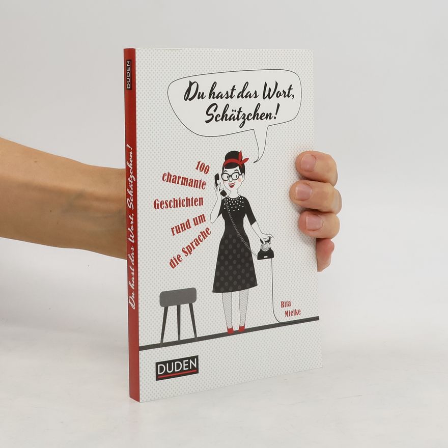Rita Mielke Du hast das Wort, Schätzchen!