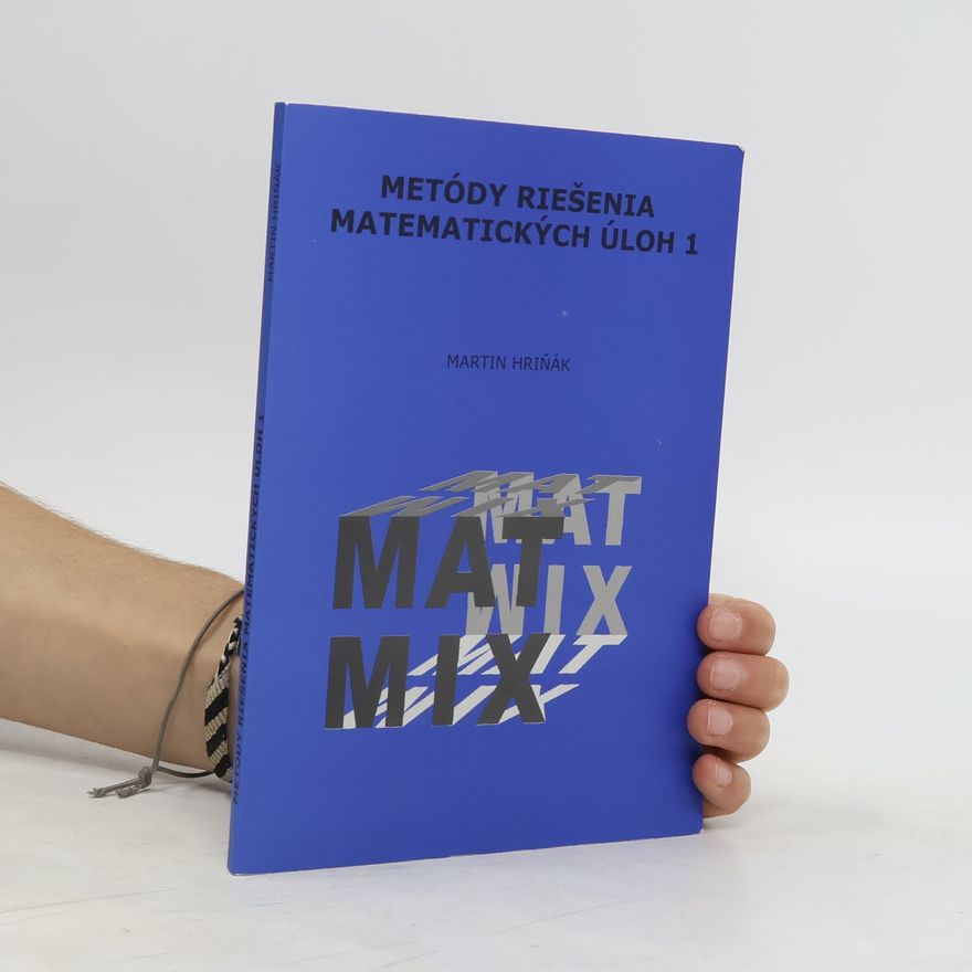 Kolektiv autorů Metódy riešenia matematických úloh 1