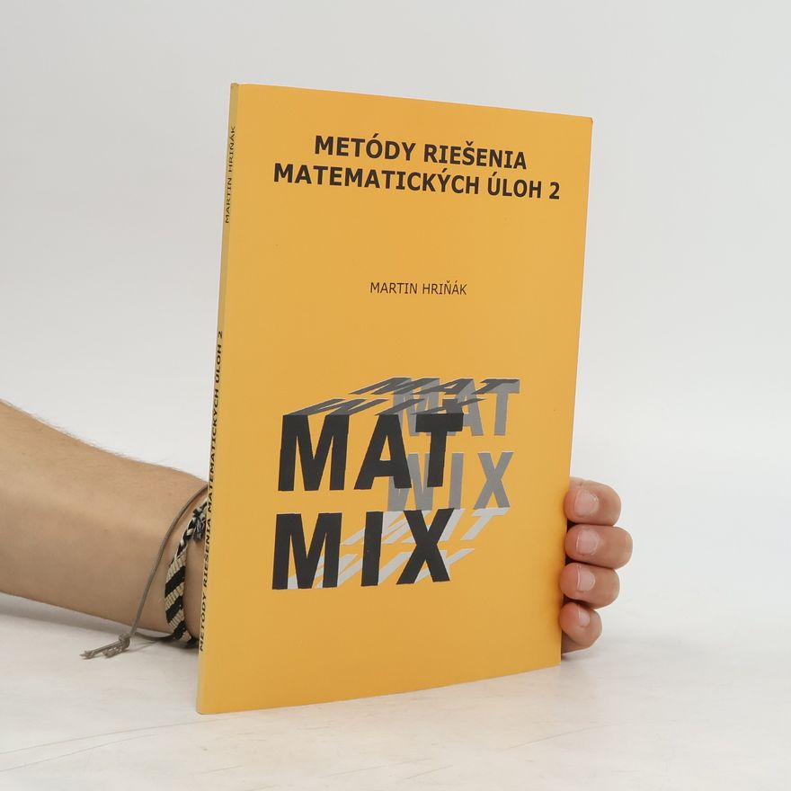 Martin Hriňák Metódy riešenia matematických úloh 2