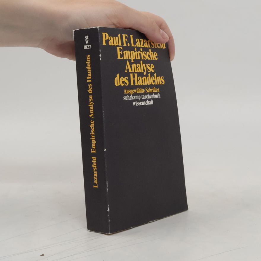 Paul F. Lazarsfeld Empirische Analyse des Handelns