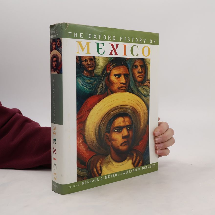 Michael C. Meyer The Oxford History of Mexico