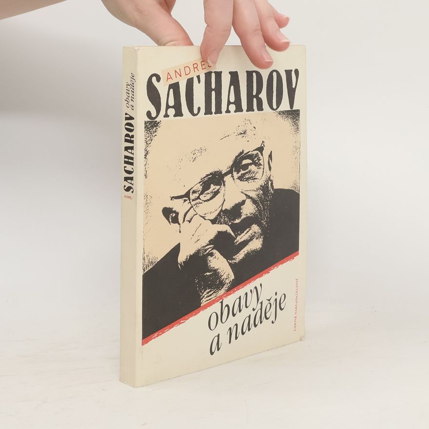 Andrei Sakharov Obavy a naděje : [sborník statí a projevů]
