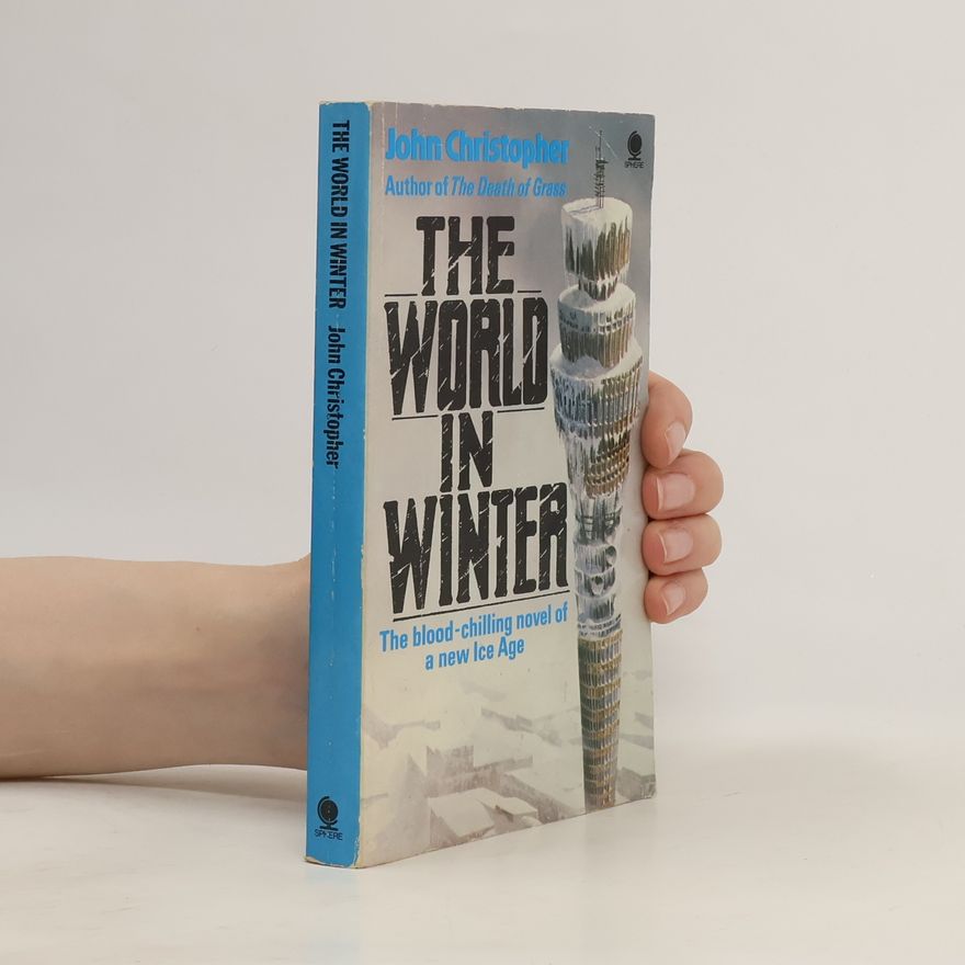 John Christopher Wells The World in Winter