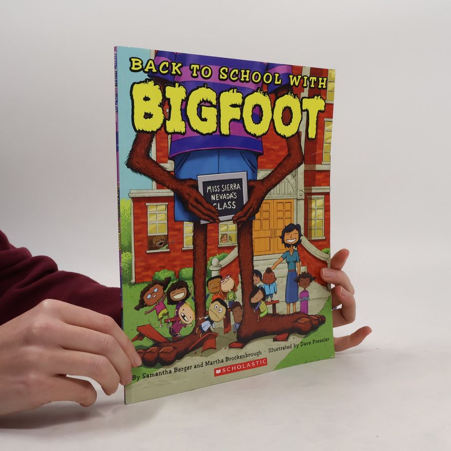 Martha Brockenbrough Back to School with Bigfoot