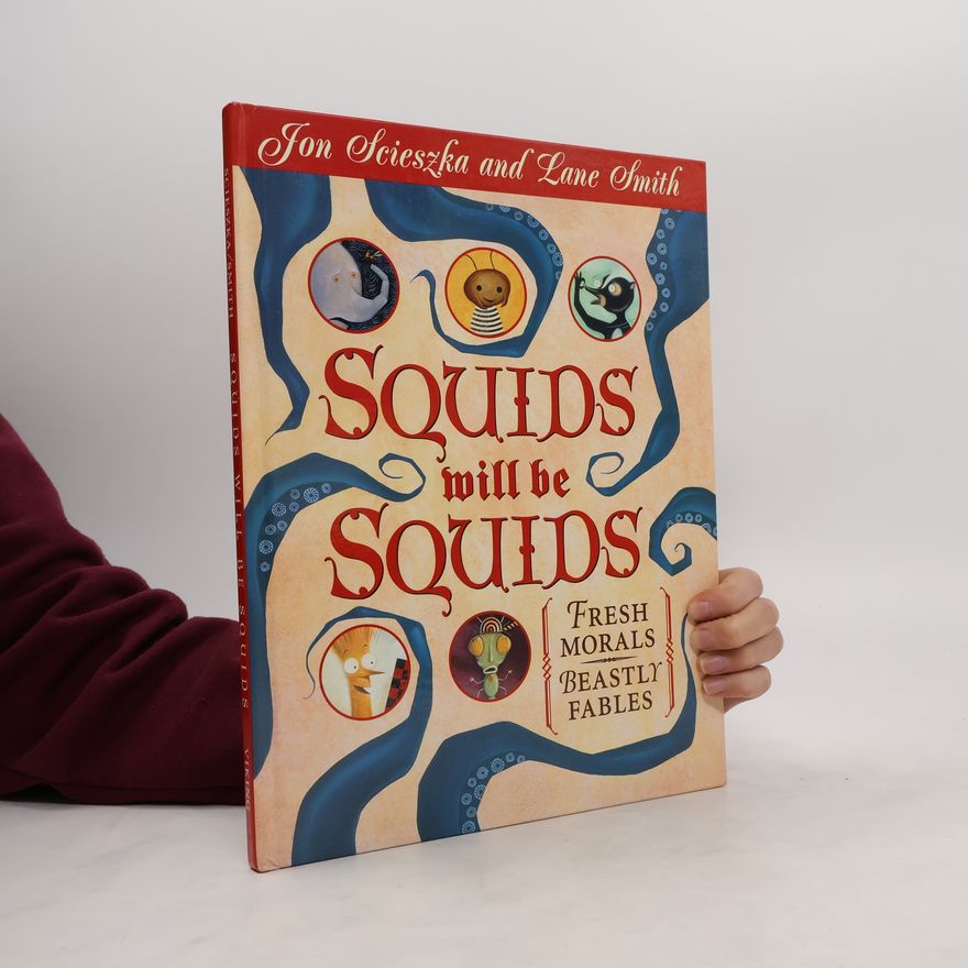 Lane Smith Squids Will be Squids