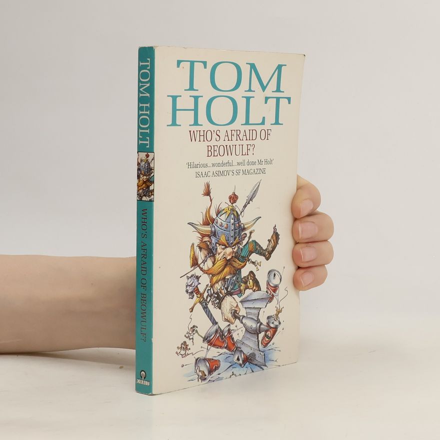 Tom Holt Who's Afraid of Beowulf?