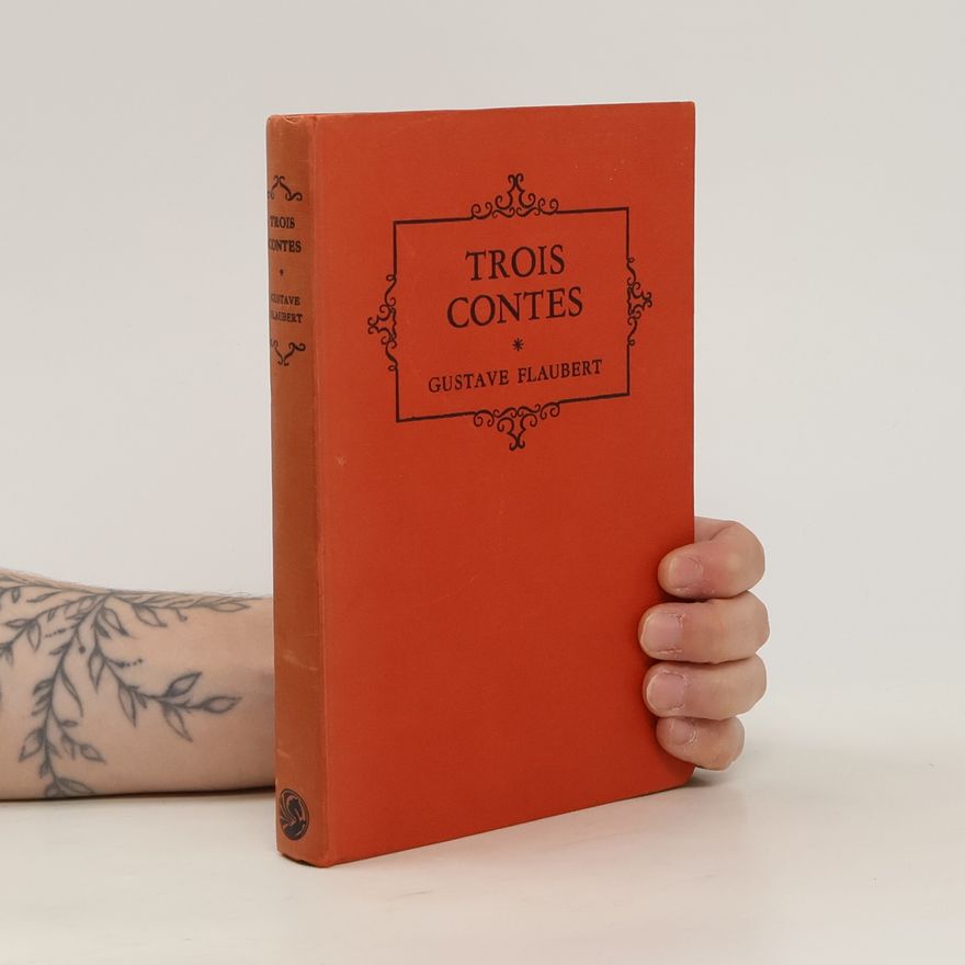 Gustave Flaubert Trois Contes