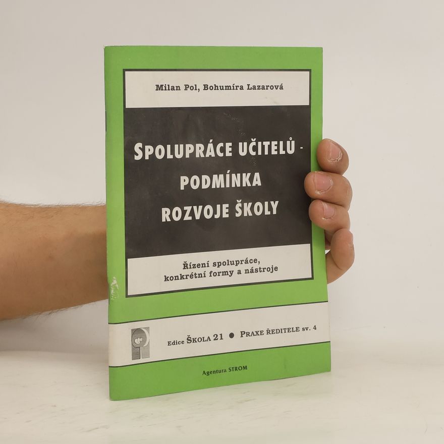 Bohumíra Lazarová Spolupráce učitelů - podmínka rozvoje školy