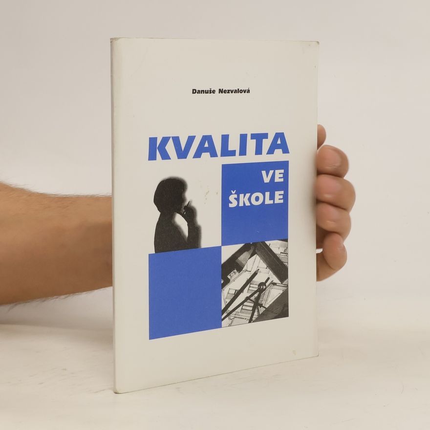 Danuše Nezvalová Kvalita ve škole