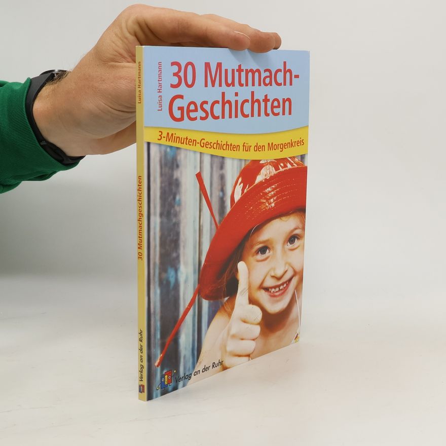 Luisa Hartmann 30 Mutmach-Geschichten