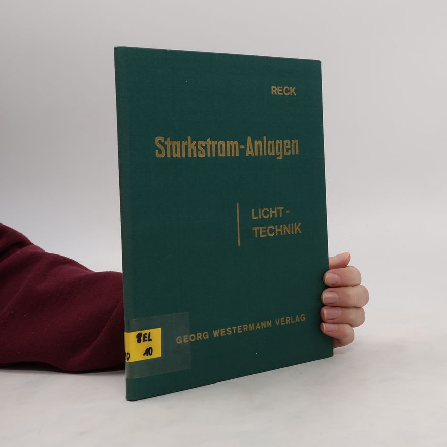 Max Reck Starkstromanlagen: Elektrische Lichttechnik