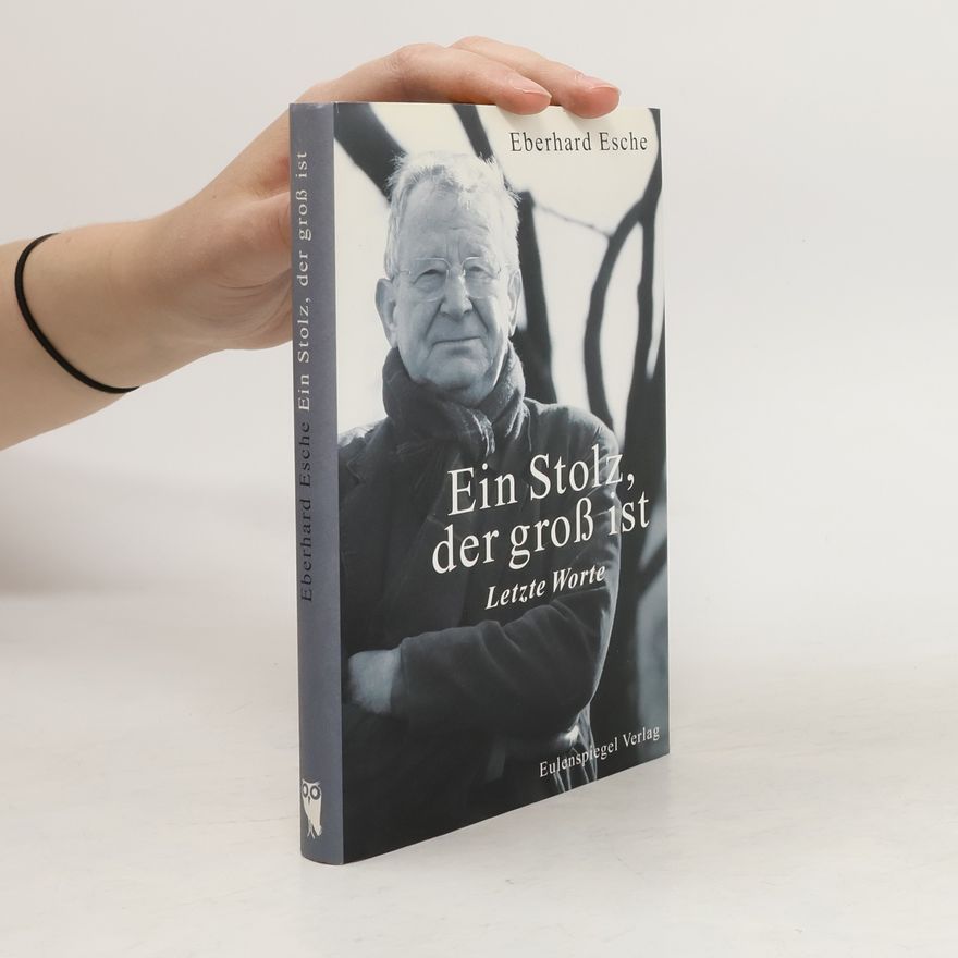 Eberhard Esche Ein Stolz, der groß ist