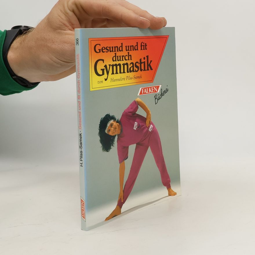 Hannelore PilssSamek Gesund und fit durch Gymnastik