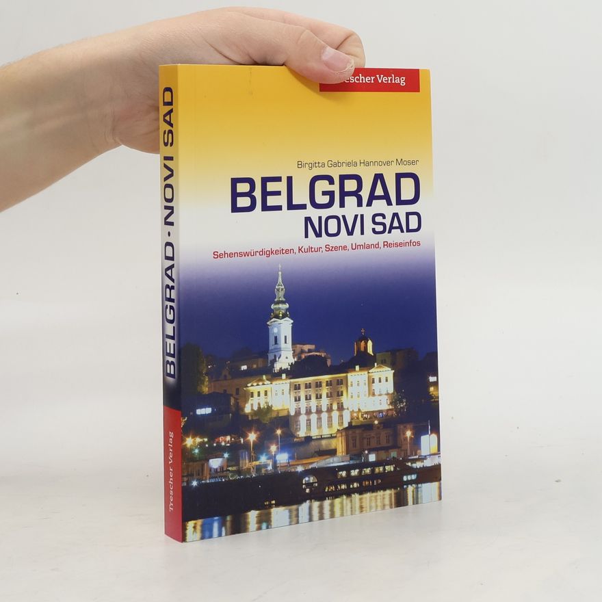 Birgitta Gabriela Hannover Moser Belgrad, Novi Sad