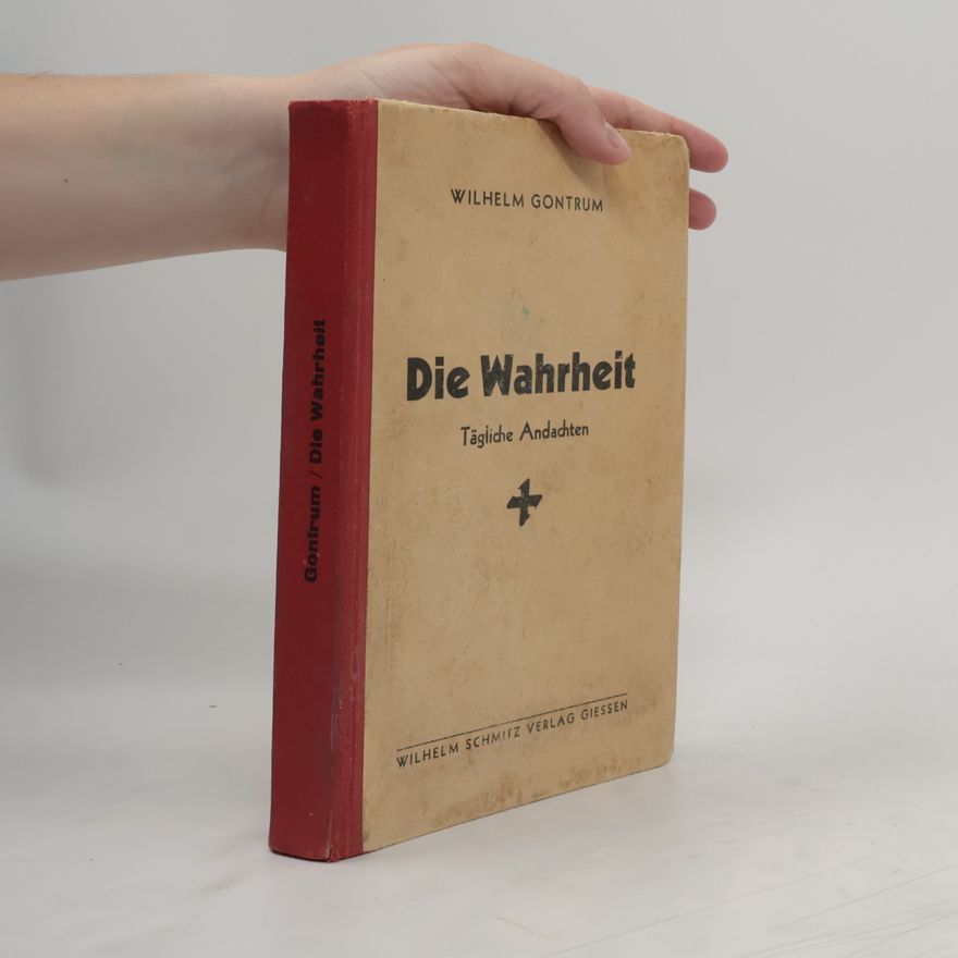 Wilhelm Gontrum Die Wahrheit