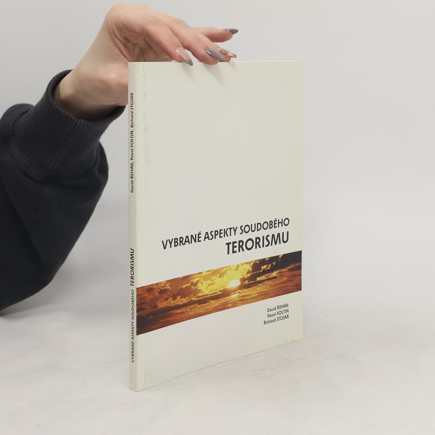 Richard Stojar Vybrané aspekty soudobého terorismu