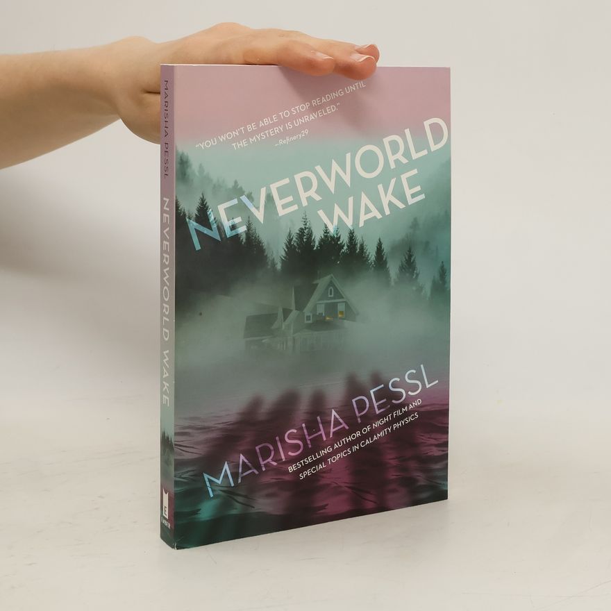 Marisha Pessl Neverworld Wake