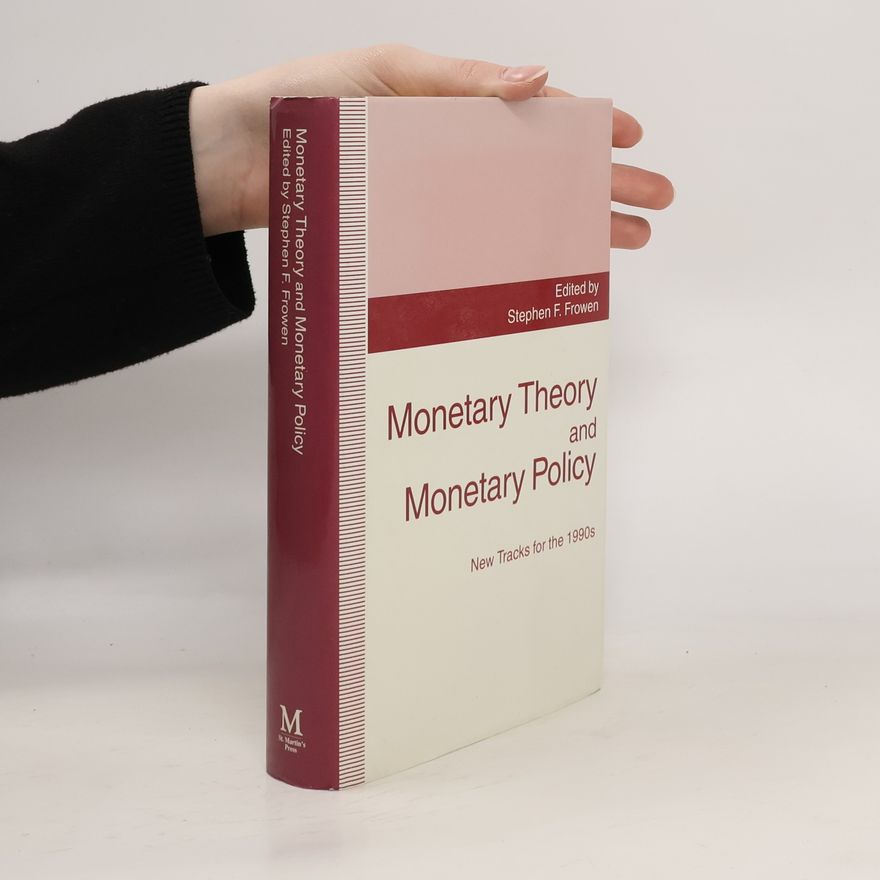 S. Frowen Monetary Theory and Monetary Policy