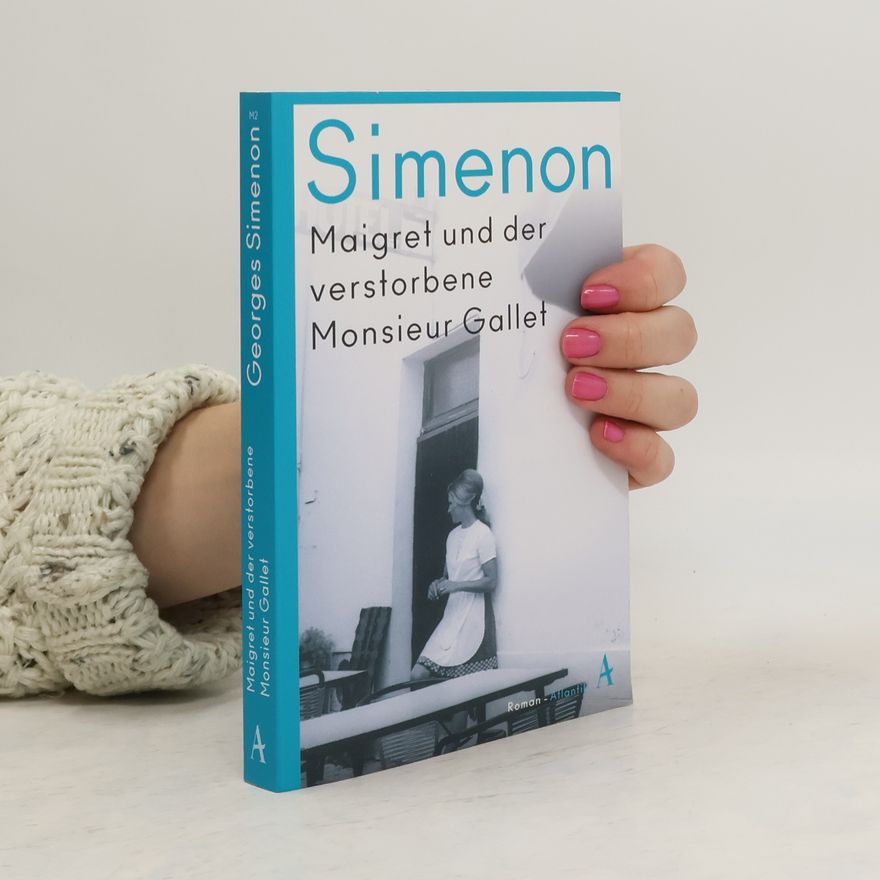 Georges Simenon Maigret und der verstorbene Monsieur Gallet