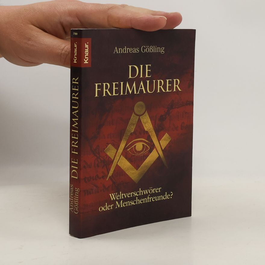 Andreas Gössling Die Freimaurer