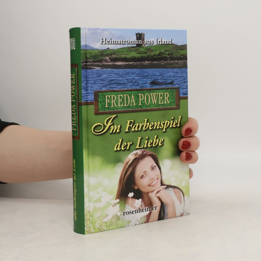 Freda Power Im Farbenspiel der Liebe