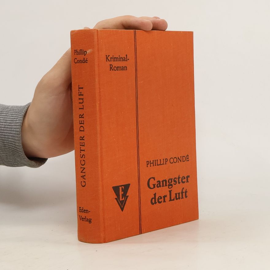 Phillip Condé Gangster der Luft