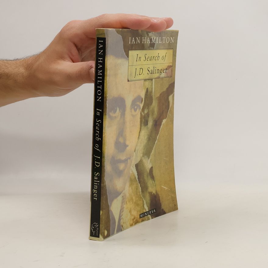 Ian Hamilton In Search of J.D. Salinger