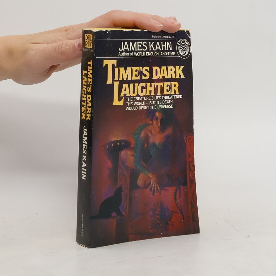 James Kahn Time's Dark Laughter