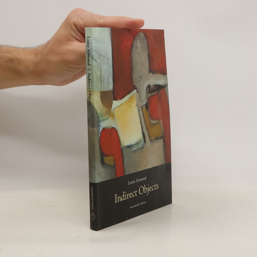 Louis Armand Indirect Objects