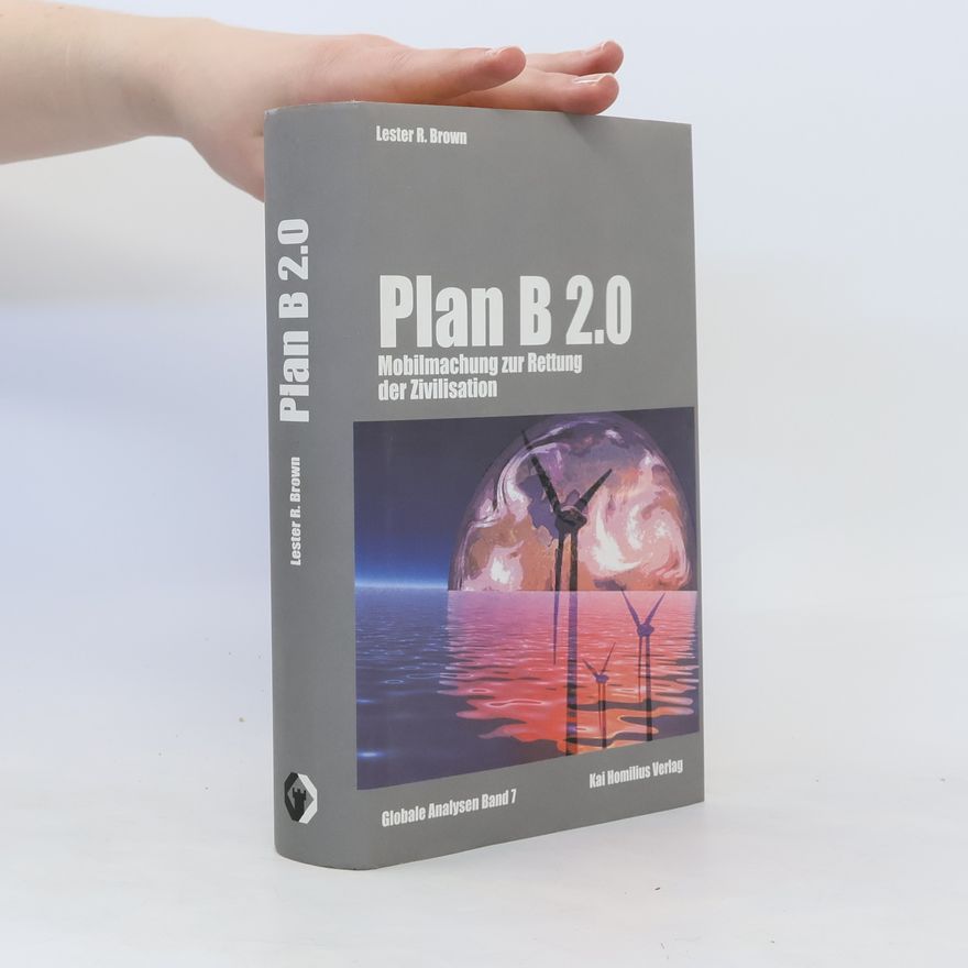 Lester R. Brown Plan B 2.0